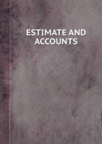 ESTIMATE AND ACCOUNTS