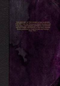 THE HISTORY OF THE WORKS of the LEARNED, FOR THE Year One Thouseand Seven Hundred and Forty-One. CONTAINING IMPARTIAL ACCOUNTS and ACCURATE ABSTRACTS of the most valuable Books published in Great-Britain and Foreign Parts. VOL. I.