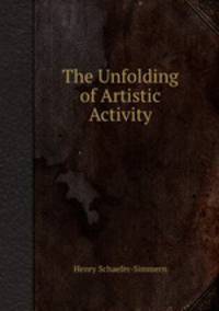 The Unfolding of Artistic Activity
