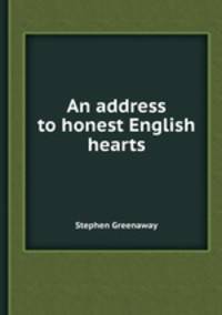 An address to honest English hearts