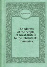 The address of the people of Great-Britain to the inhabitants of America