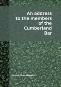 An address to the members of the Cumberland Bar