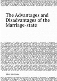 The Advantages and Disadvantages of the Marriage-state