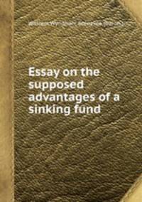 Essay on the supposed advantages of a sinking fund