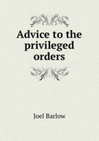 Advice to the privileged orders