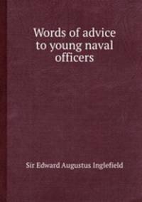 Words of advice to young naval officers