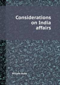 Considerations on India affairs