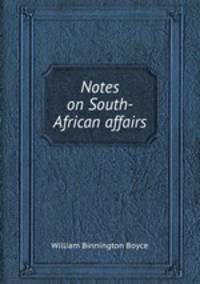 Notes on South-African affairs