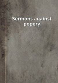 Sermons against popery