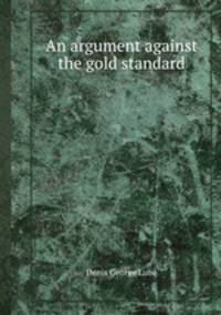 An argument against the gold standard