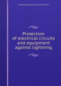 Protection of electrical circuits and equipment against lightning