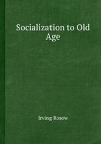 Socialization to Old Age