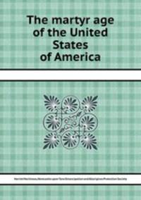 The martyr age of the United States of America