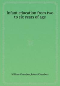 Infant education from two to six years of age