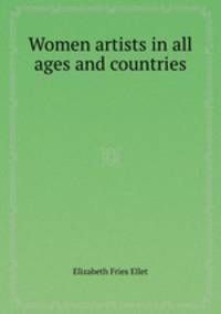 Women artists in all ages and countries