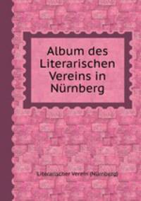 Album des Literarischen Vereins in Nrnberg