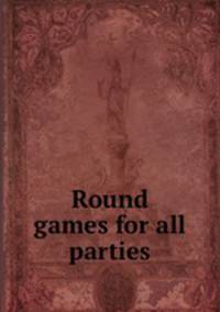 Round games for all parties