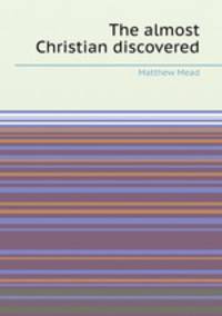 The almost Christian discovered