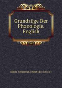 Grundzge Der Phonologie. English