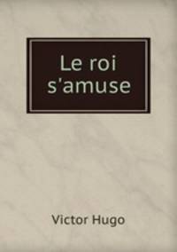 Le roi s`amuse