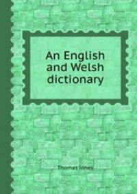 An English and Welsh dictionary