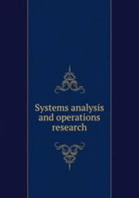 Systems analysis and operations research