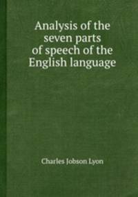 Analysis of the seven parts of speech of the English language