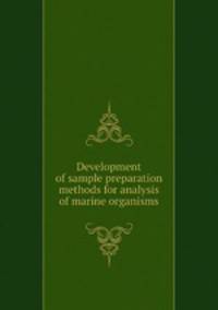 Development of sample preparation methods for analysis of marine organisms