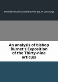 An analysis of bishop Burnet`s Exposition of the Thirty-nine articles
