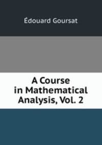 A Course in Mathematical Analysis, Vol. 2