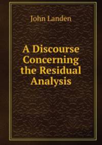 A Discourse Concerning the Residual Analysis
