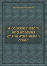A concise history and analysis of the Athanasian creed