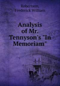 Analysis of Mr. Tennyson`s "In Memoriam"