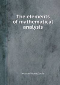The elements of mathematical analysis