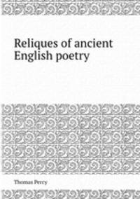 Reliques of ancient English poetry