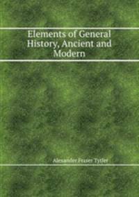 Elements of General History, Ancient and Modern