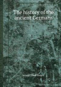 The history of the ancient Germans
