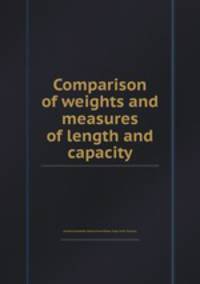 Comparison of weights and measures of length and capacity