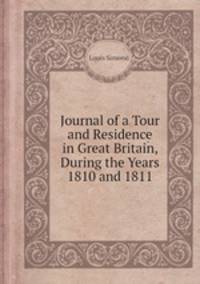 Journal of a Tour and Residence in Great Britain, During the Years 1810 and 1811