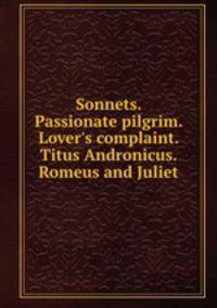 Sonnets. Passionate pilgrim. Lover