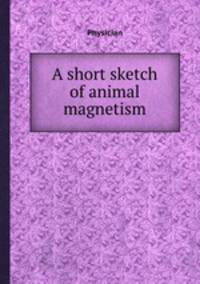 A short sketch of animal magnetism