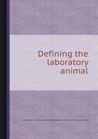 Defining the laboratory animal