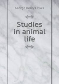 Studies in animal life