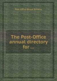The Post-Office annual directory for ...