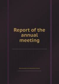 Report of the annual meeting