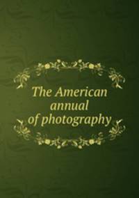 The American annual of photography