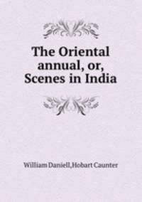 The Oriental annual, or, Scenes in India