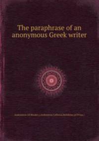 The paraphrase of an anonymous Greek writer