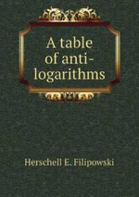 A table of anti-logarithms