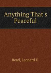 Anything That`s Peaceful